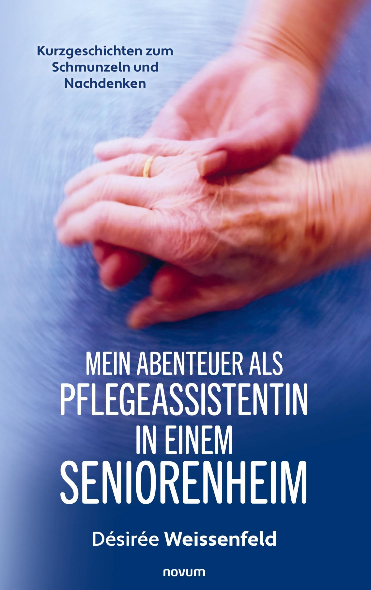 Cover: 9783991469711 | Mein Abenteuer als Pflegeassistentin in einem Seniorenheim | Buch