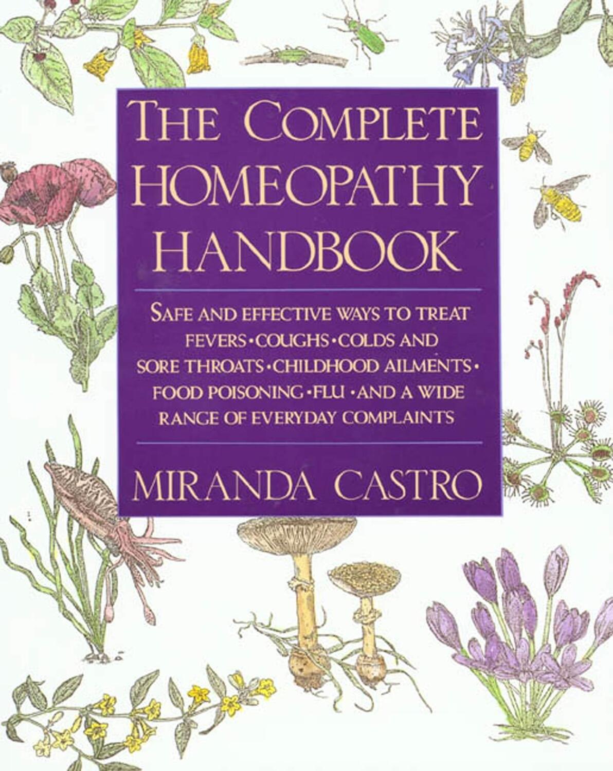 Cover: 9780312063207 | The Complete Homeopathy Handbook | Miranda Castro | Taschenbuch | 1991