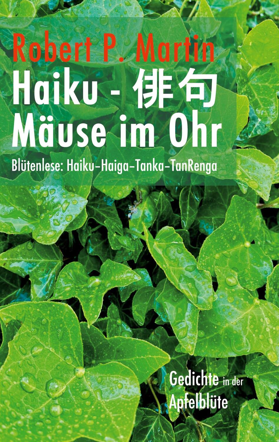 Cover: 9783985276127 | Mäuse im Ohr | Blütenlese: Haiku - Haiga - Tanka - TanRenga | Martin