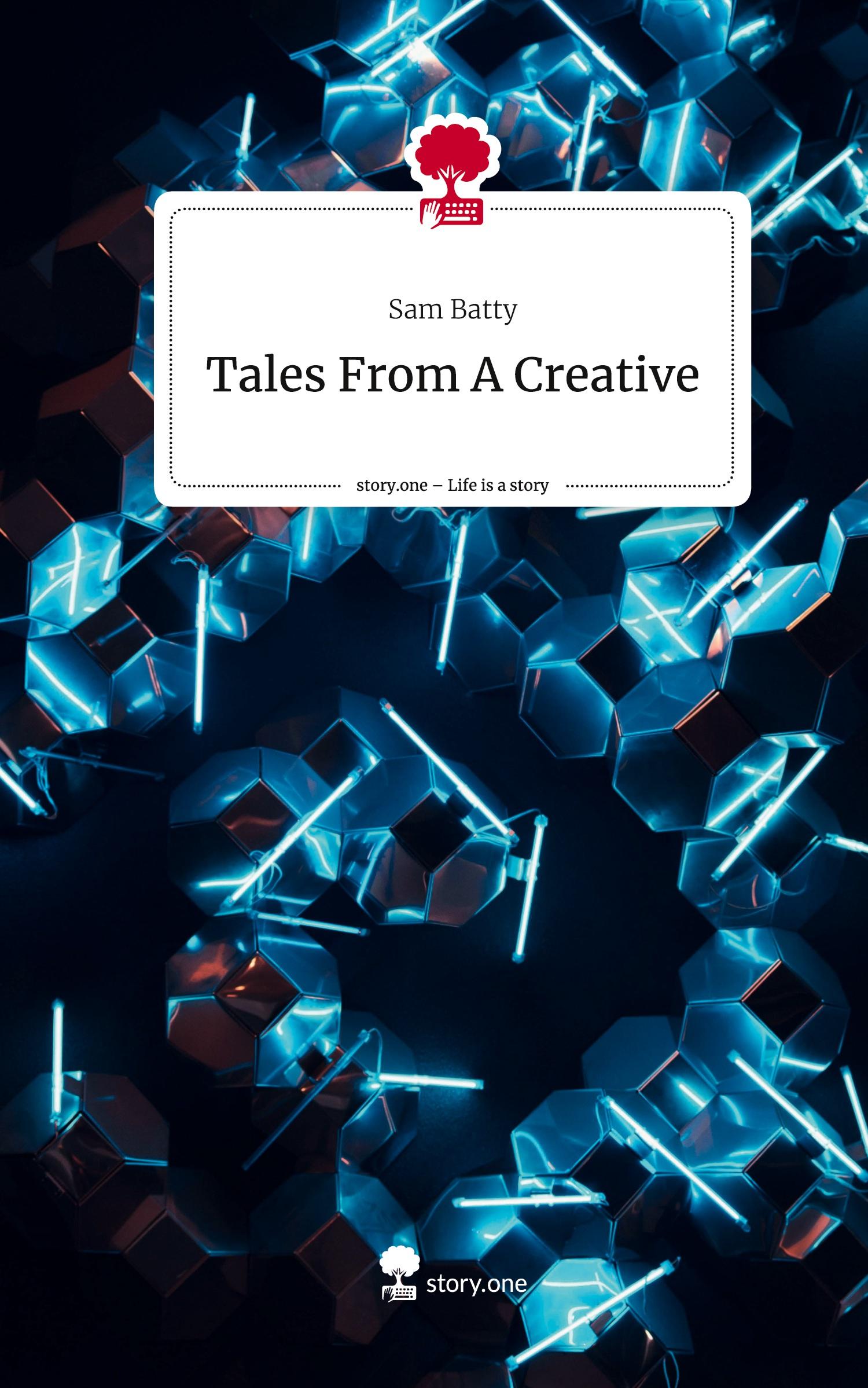 Cover: 9783710867507 | Tales From A Creative. Life is a Story - story.one | Sam Batty | Buch