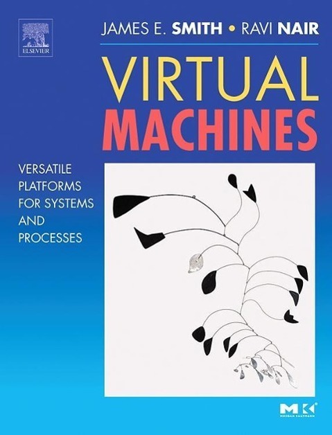 Cover: 9781558609105 | Virtual Machines | Versatile Platforms for Systems and Processes