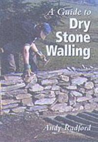 Cover: 9781861264442 | A Guide to Dry Stone Walling | Andy Radford | Buch | Gebunden | 2001
