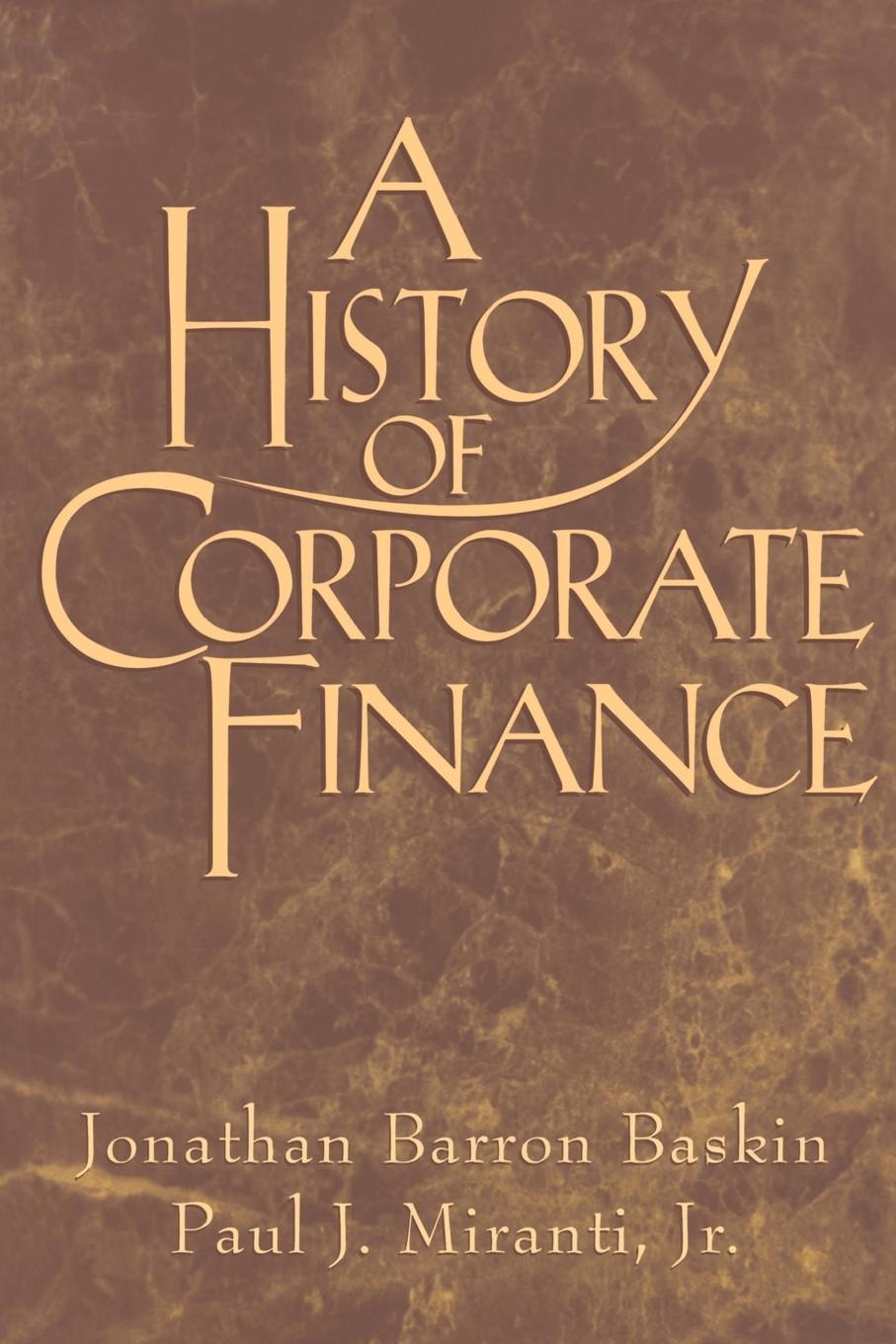 Cover: 9780521655361 | A History of Corporate Finance | Jonathan Baskin (u. a.) | Taschenbuch