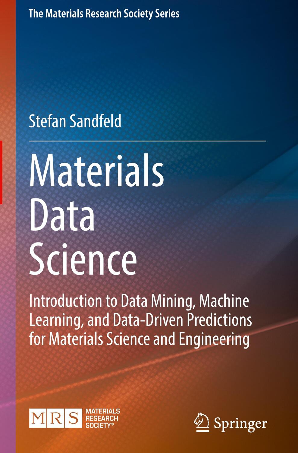 Cover: 9783031465642 | Materials Data Science | Stefan Sandfeld | Buch | xxvi | Englisch