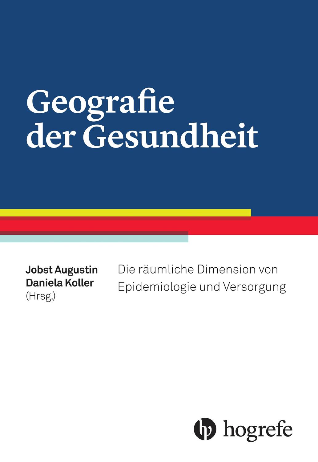 Cover: 9783456855257 | Geografie der Gesundheit | Jobst Augustin (u. a.) | Taschenbuch | 2016