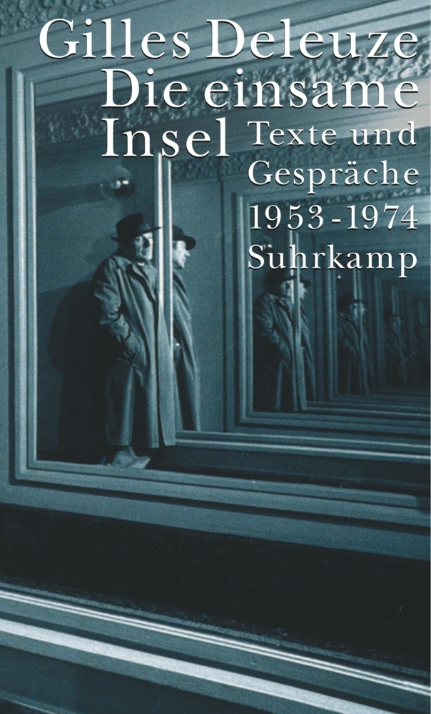 Cover: 9783518583746 | Die einsame Insel | Texte und Gespräche 1953 bis 1974 | Gilles Deleuze