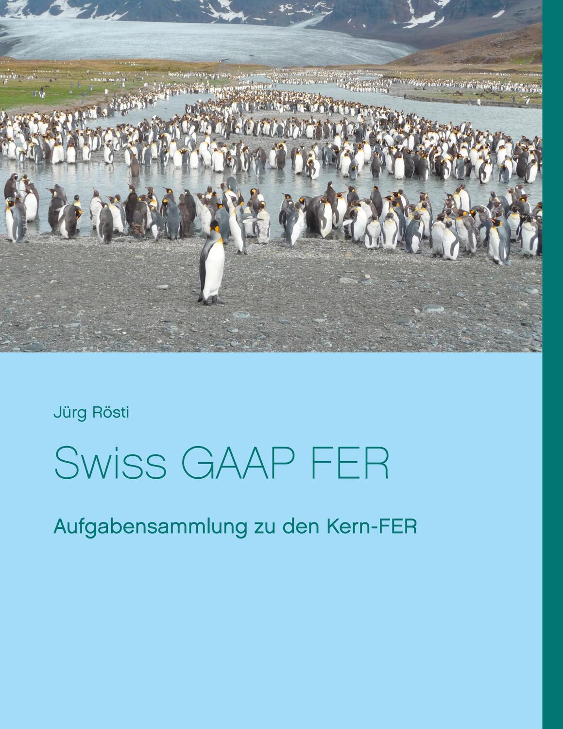 Cover: 9783750481039 | Swiss GAAP FER | Aufgabensammlung zu den Kern-FER | Jürg Rösti | Buch