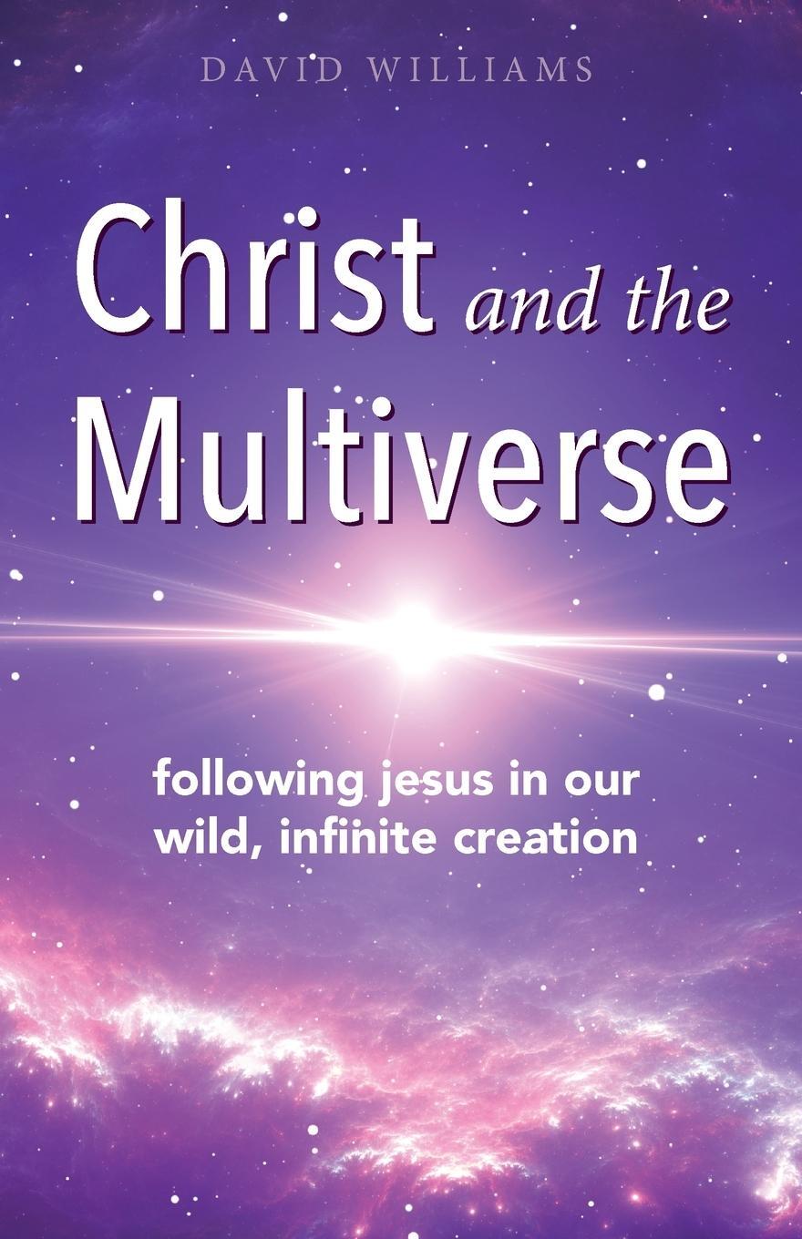 Cover: 9781949643350 | Christ and the Multiverse | David Williams | Taschenbuch | Paperback