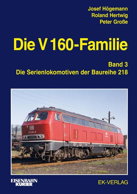 Cover: 9783844660142 | Die V 160-Familie 03: Die Baureihe 218 | Josef Högemann (u. a.) | Buch