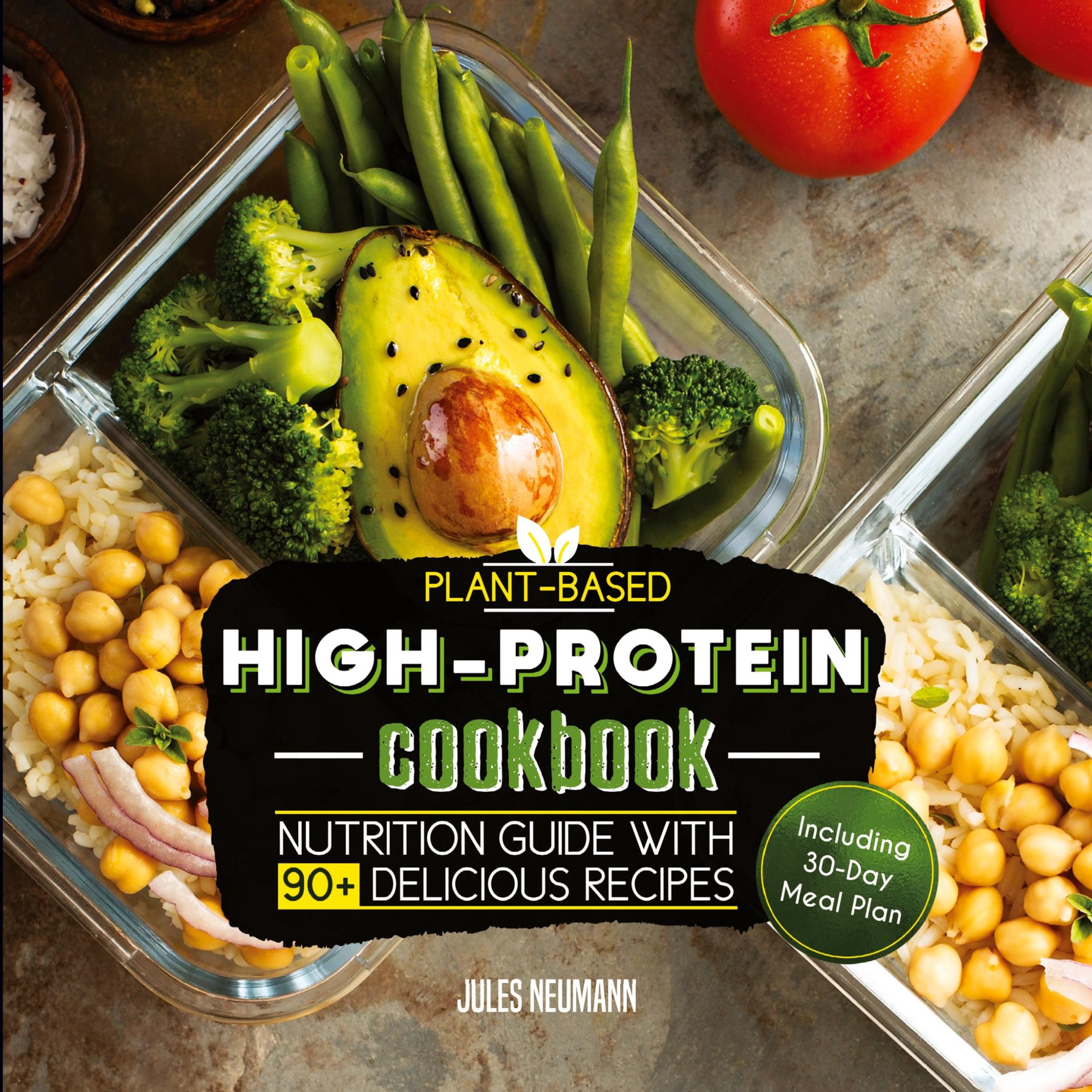 Cover: 9789492788238 | Plant-Based High-Protein Cookbook | Jules Neumann | Taschenbuch | 2019