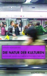 Cover: 9783770551828 | Die Natur der Kulturen | Entwurf einer kulturgenetischen Theorie