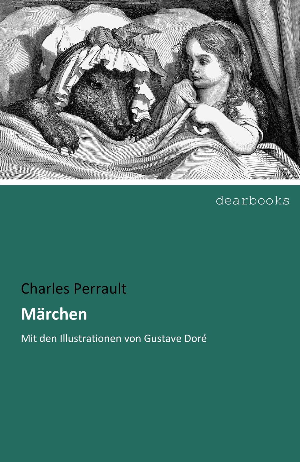 Cover: 9783965530249 | Märchen | Mit den Illustrationen von Gustave Doré | Charles Perrault