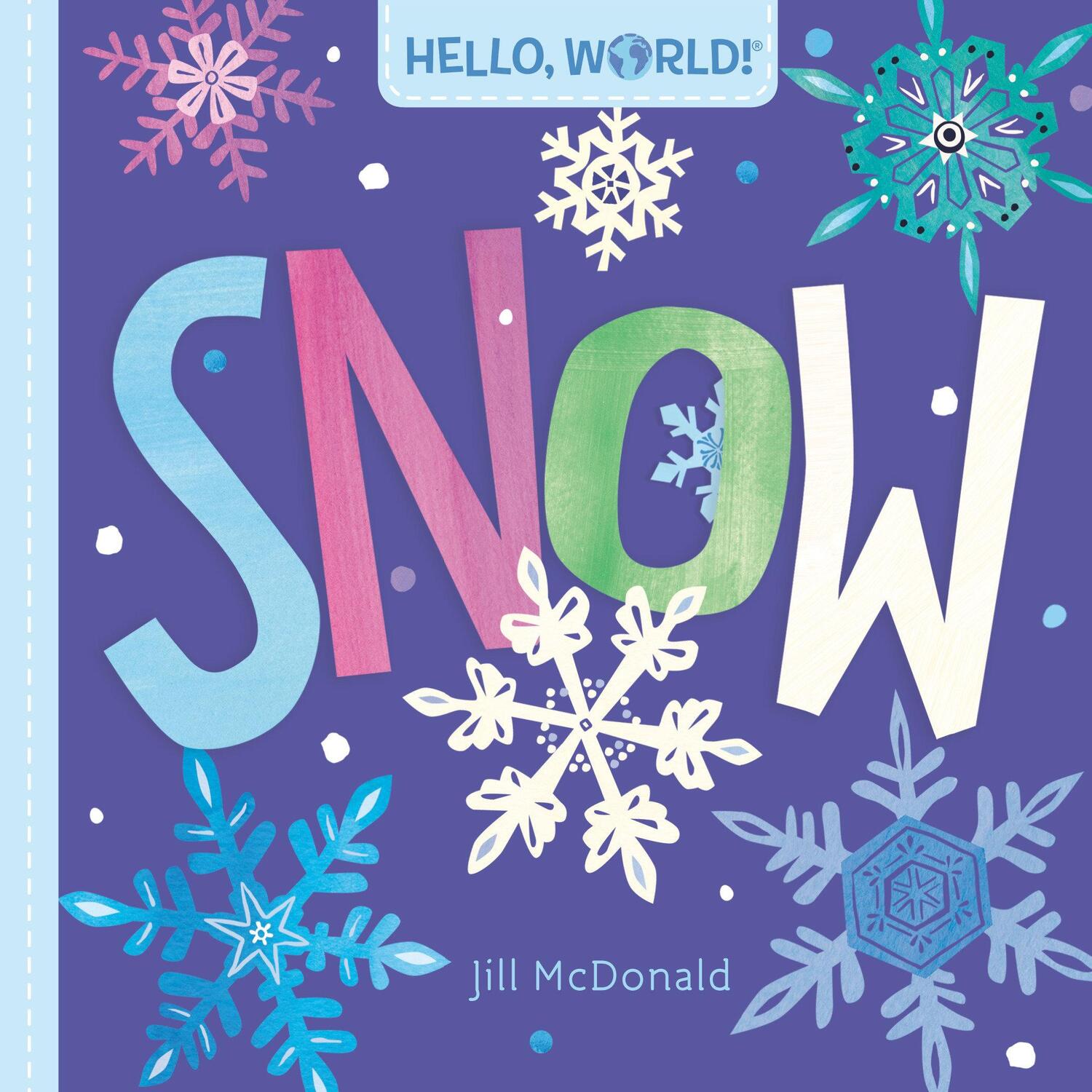 Cover: 9780593428252 | Hello, World! Snow | Jill McDonald | Buch | Kinder-Pappbuch | Englisch