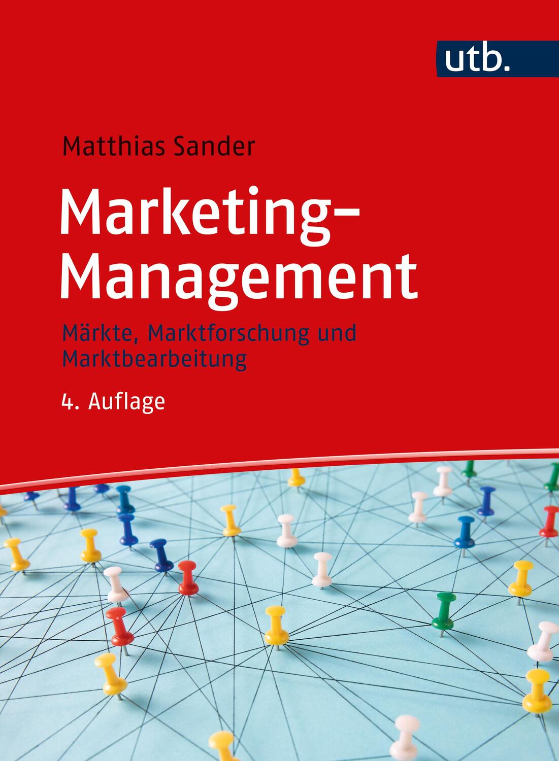 Cover: 9783825288297 | Marketing-Management | Märkte, Marktforschung und Marktbearbeitung