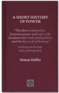 Cover: 9781907903205 | A Short History of Power | Simon Heffer | Buch | Gebunden | Englisch