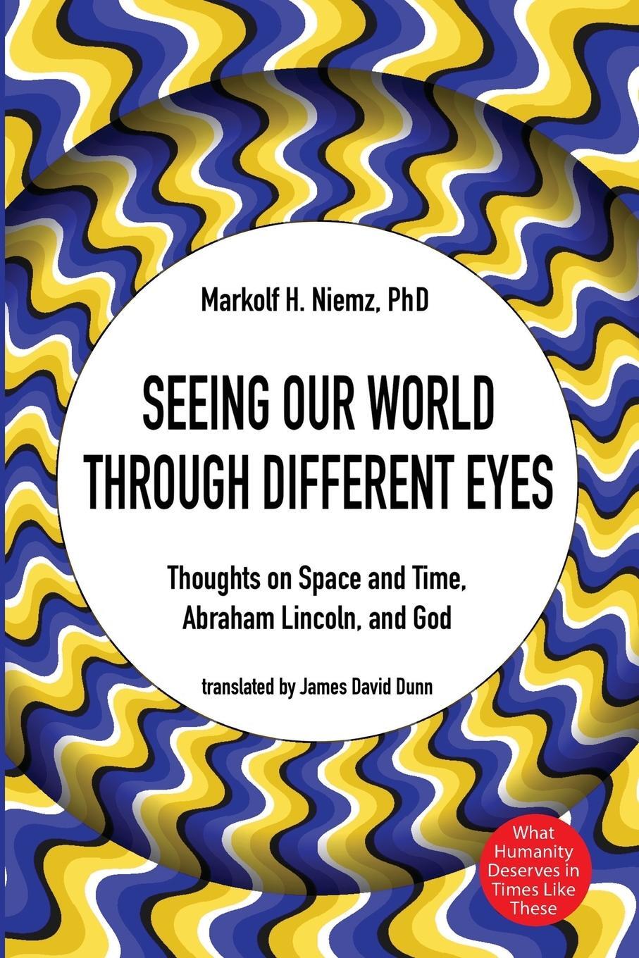 Cover: 9781725285453 | Seeing Our World through Different Eyes | Markolf H. Niemz | Buch