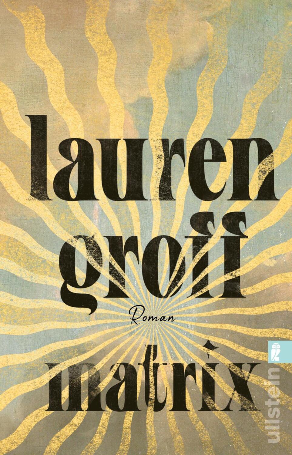 Cover: 9783548068541 | Matrix | Lauren Groff | Taschenbuch | 320 S. | Deutsch | 2023