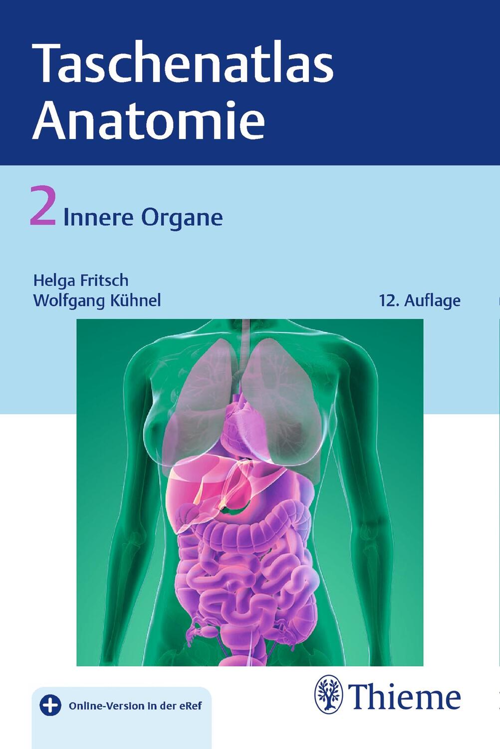 Cover: 9783132422704 | Taschenatlas der Anatomie 02: Innere Organe | Helga Fritsch (u. a.)