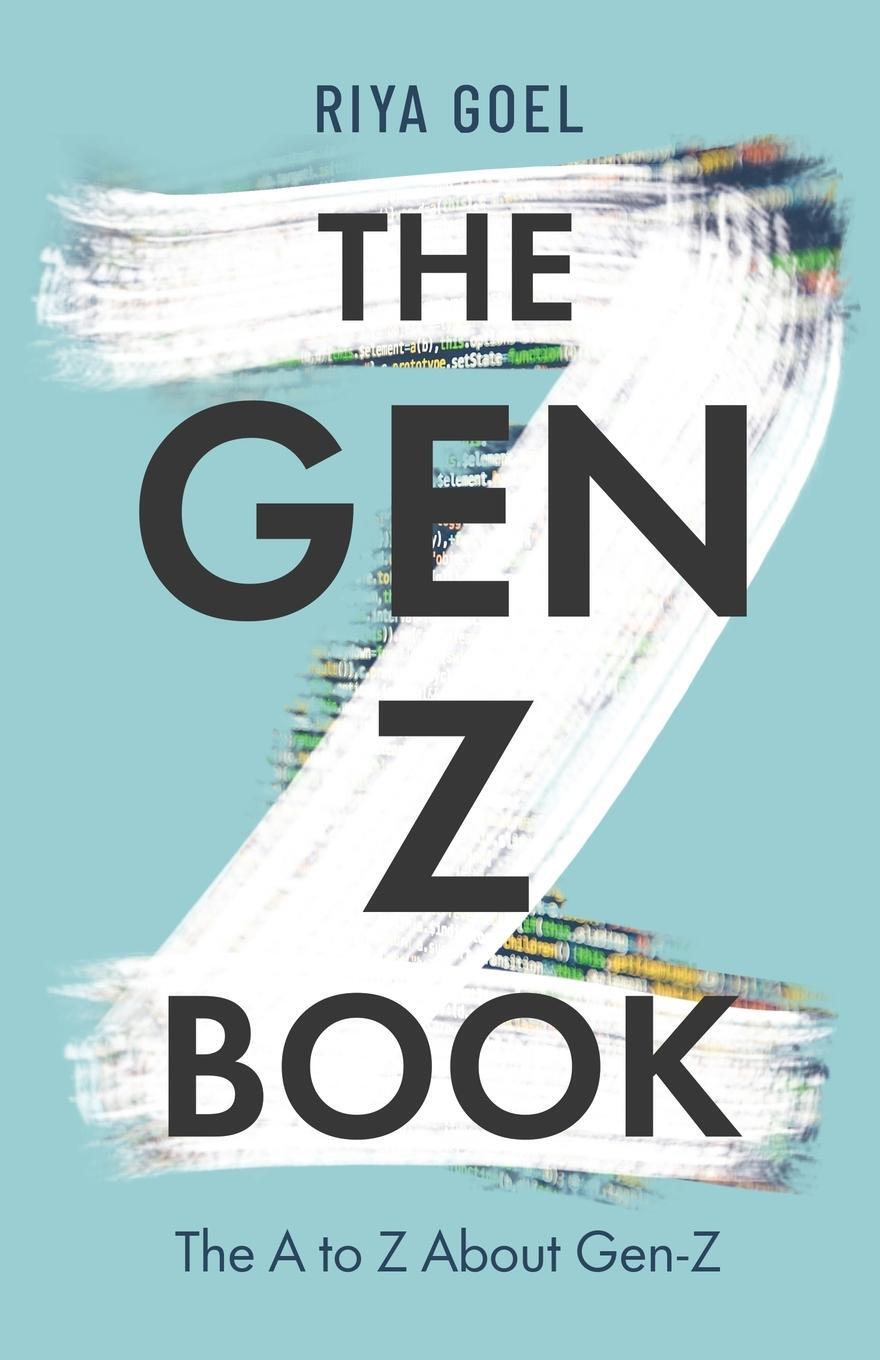 Cover: 9781636768267 | The Gen-Z Book | the A to Z about Gen-Z | Riya Goel | Taschenbuch