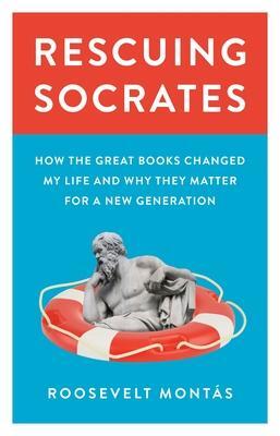 Cover: 9780691200392 | Rescuing Socrates | Roosevelt Montás | Buch | Gebunden | Englisch