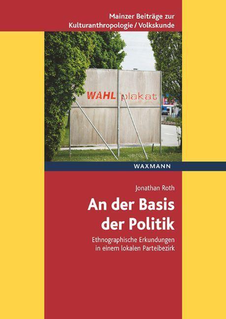 Cover: 9783830939450 | An der Basis der Politik | Jonathan Roth | Buch | 350 S. | Deutsch