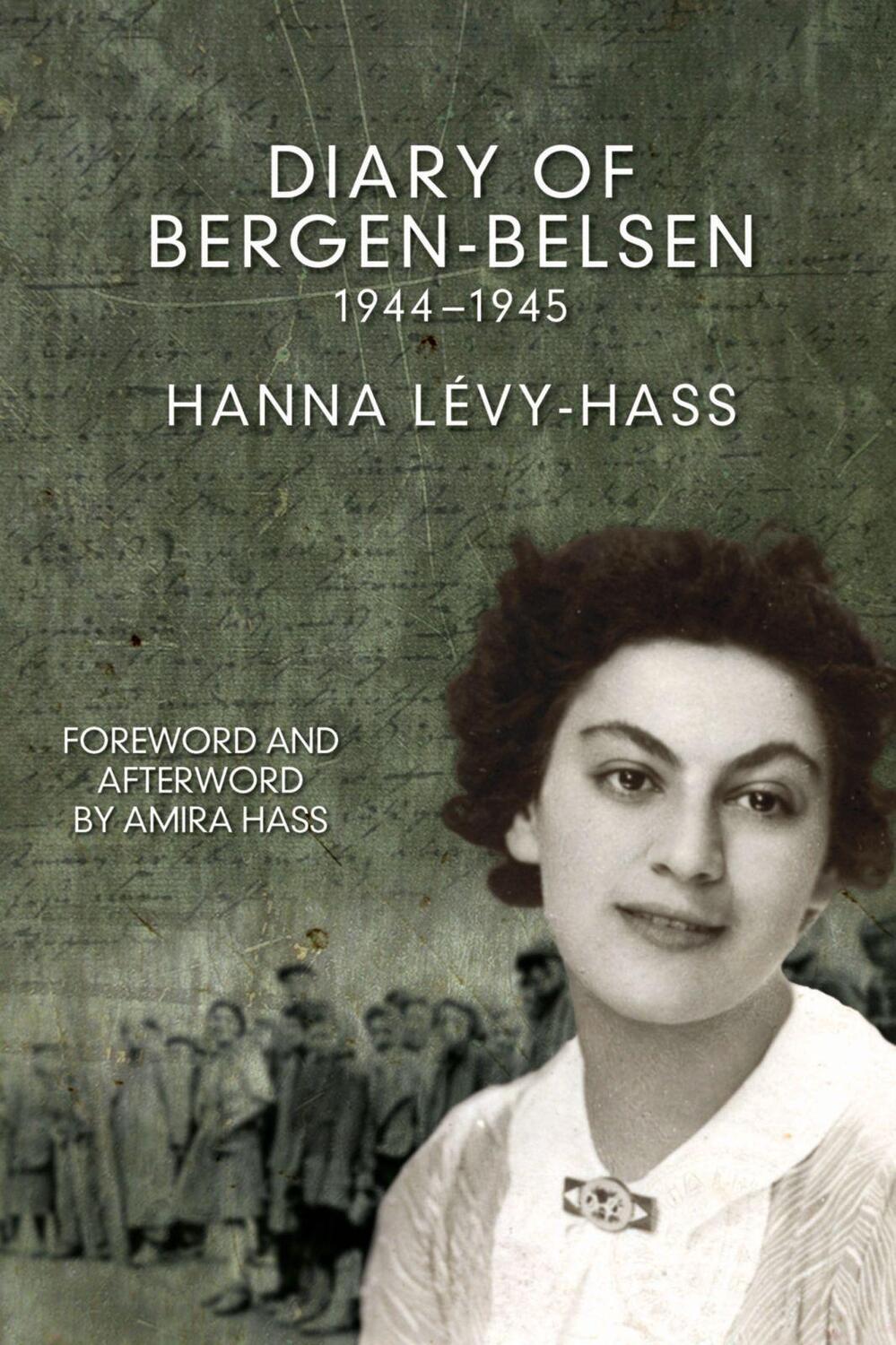 Cover: 9781608464609 | The Diary Of Bergen-belsen | 1944-1945 | Hanna Levy-Hass (u. a.)