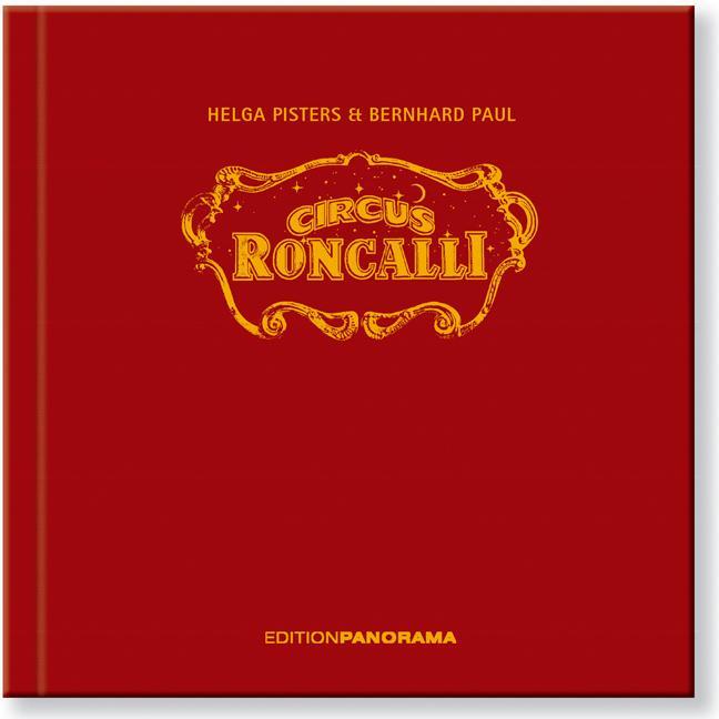 Cover: 9783898232753 | Circus Roncalli | Helga Pisters (u. a.) | Buch | 168 S. | Deutsch