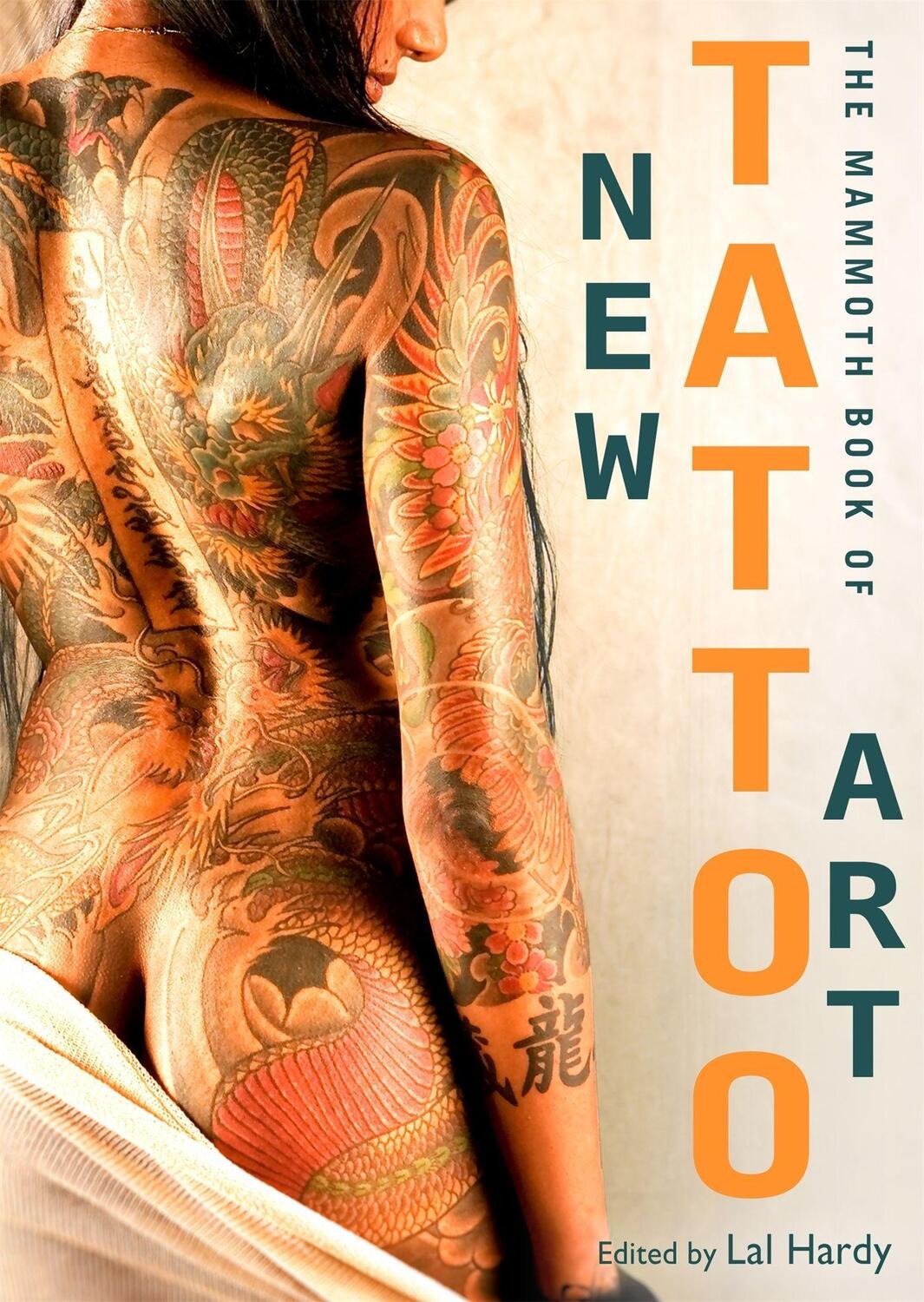 Cover: 9781472111845 | Mammoth Book of New Tattoo Art | Lal Hardy | Taschenbuch | Englisch