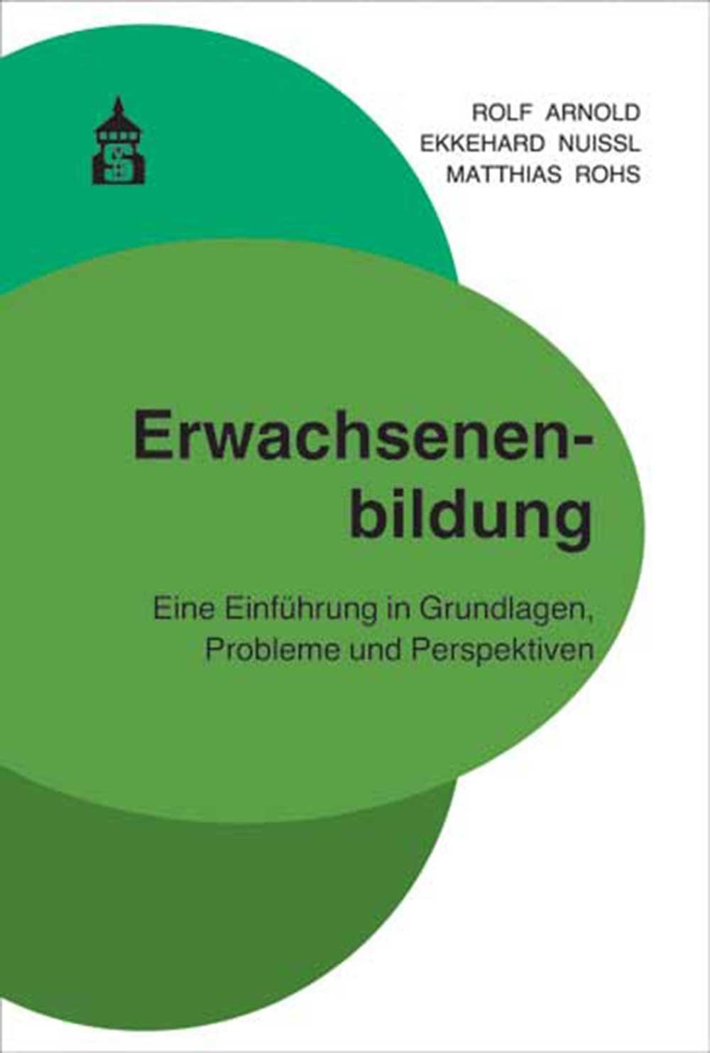 Cover: 9783834017222 | Erwachsenenbildung | Rolf Arnold (u. a.) | Taschenbuch | Deutsch