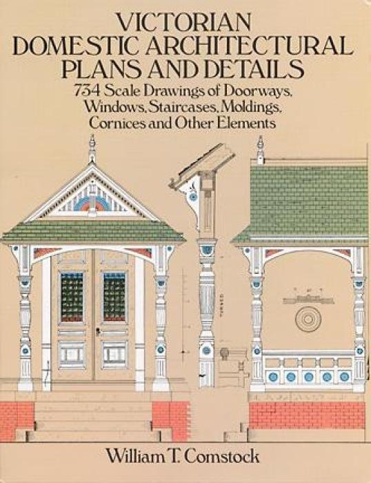 Cover: 9780486254425 | Victorian Domestic Architectural Plans and Details: v. 1 | Comstock