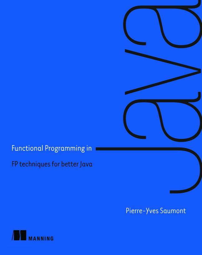 Cover: 9781617292736 | Functional Programming in Java | Pierre-Yves Saumont Saumont | Buch
