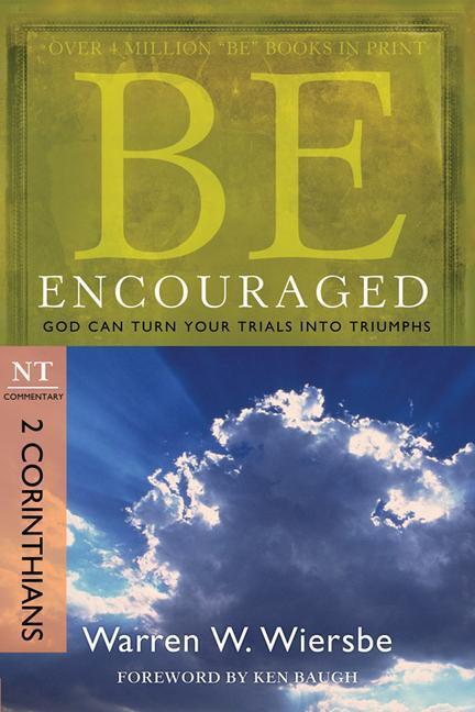 Cover: 9781434766335 | Be Encouraged: 2 Corinthians, NT Commentary | Warren W Wiersbe | Buch