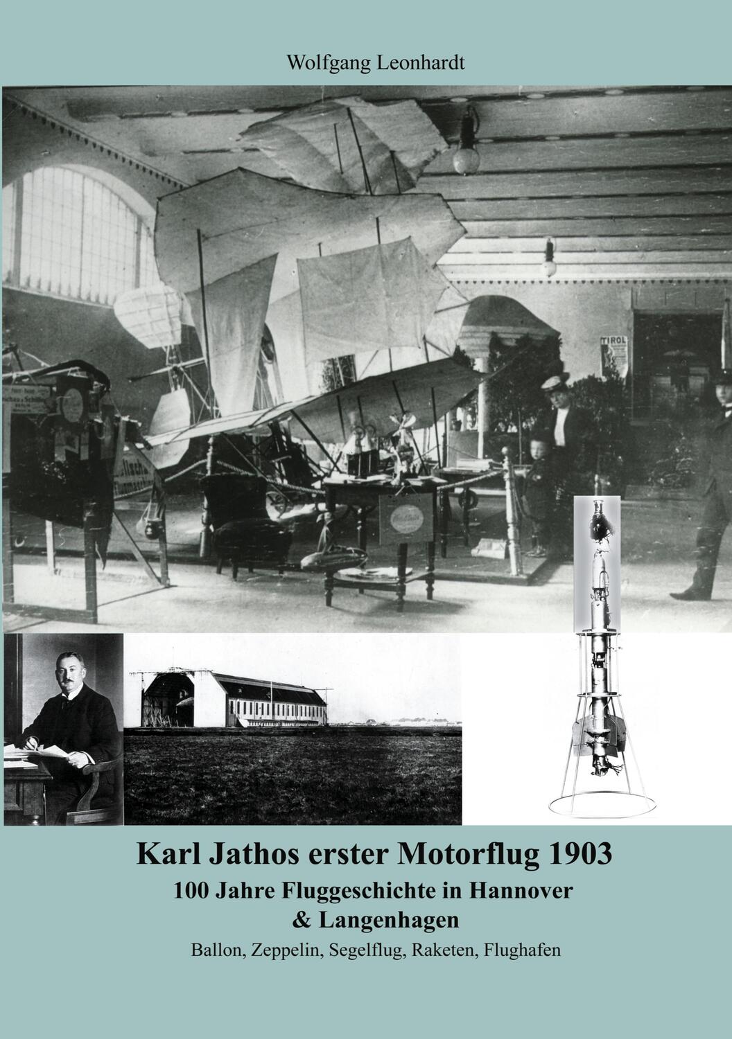 Cover: 9783831134991 | Karl Jathos erster Motorflug 1903 | Wolfgang Leonhardt | Taschenbuch