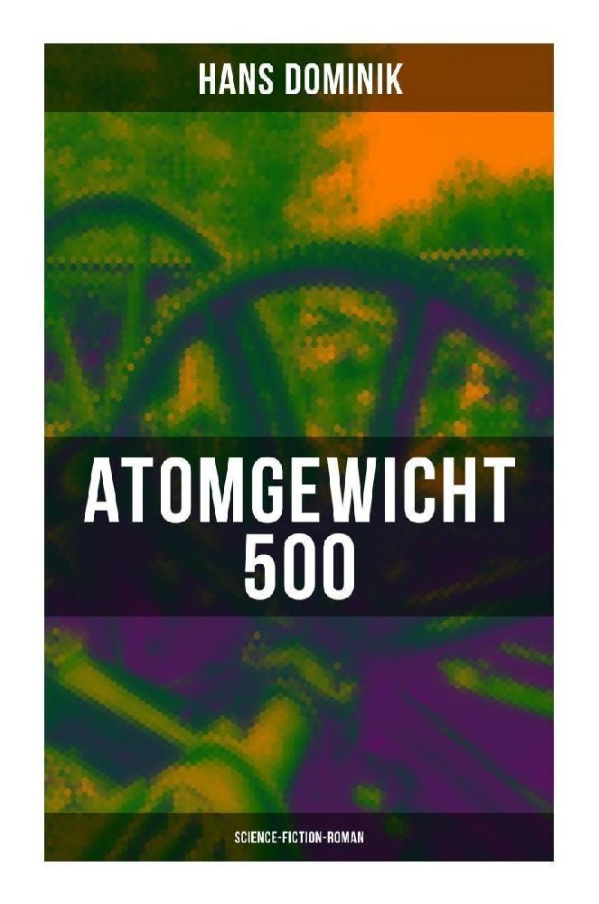 Cover: 9788027263516 | Atomgewicht 500 (Science-Fiction-Roman) | Hans Dominik | Taschenbuch