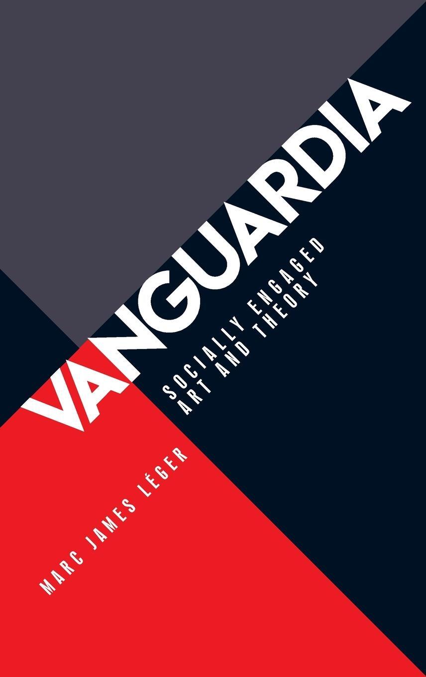 Cover: 9781526134899 | Vanguardia | Socially engaged art and theory | Marc James Léger | Buch