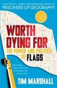 Cover: 9781783963034 | Worth Dying For | The Power and Politics of Flags | Tim Marshall