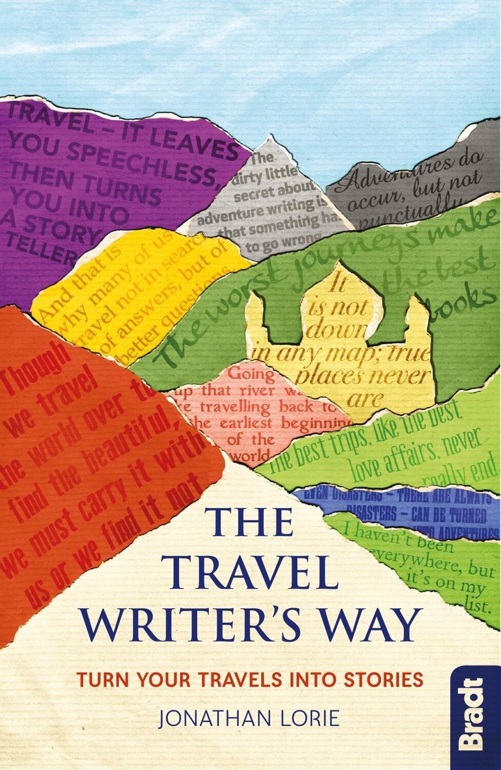 Cover: 9781784776046 | The Travel Writer's Way: Turn Your Travels Into Stories | Lorie | Buch