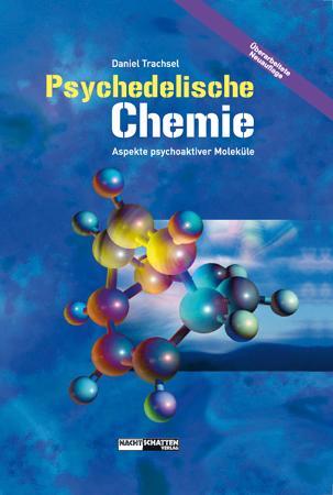 Cover: 9783907080535 | Psychedelische Chemie | Aspekte psychoaktiver Moleküle | Trachsel