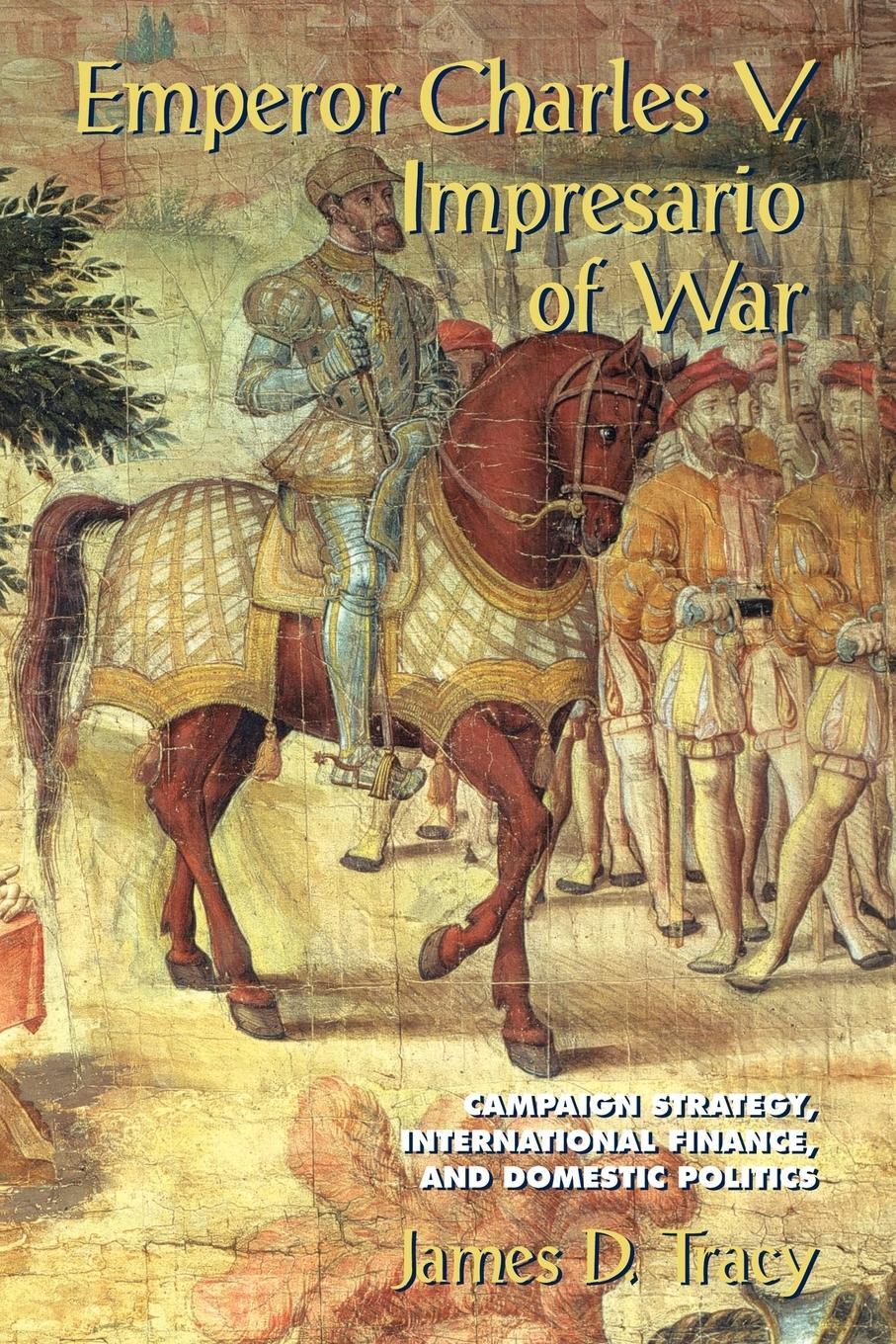Cover: 9780521147668 | Emperor Charles V, Impresario of War | James D. Tracy | Taschenbuch