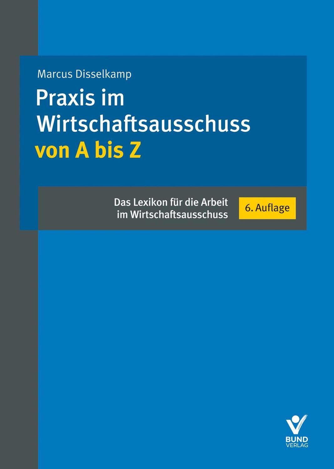 Cover: 9783766373922 | Praxis im Wirtschaftsausschuss von A bis Z | Marcus Disselkamp | Buch