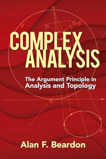 Cover: 9780486837185 | Complex Analysis: The Argument Principle in Analysis and Topology