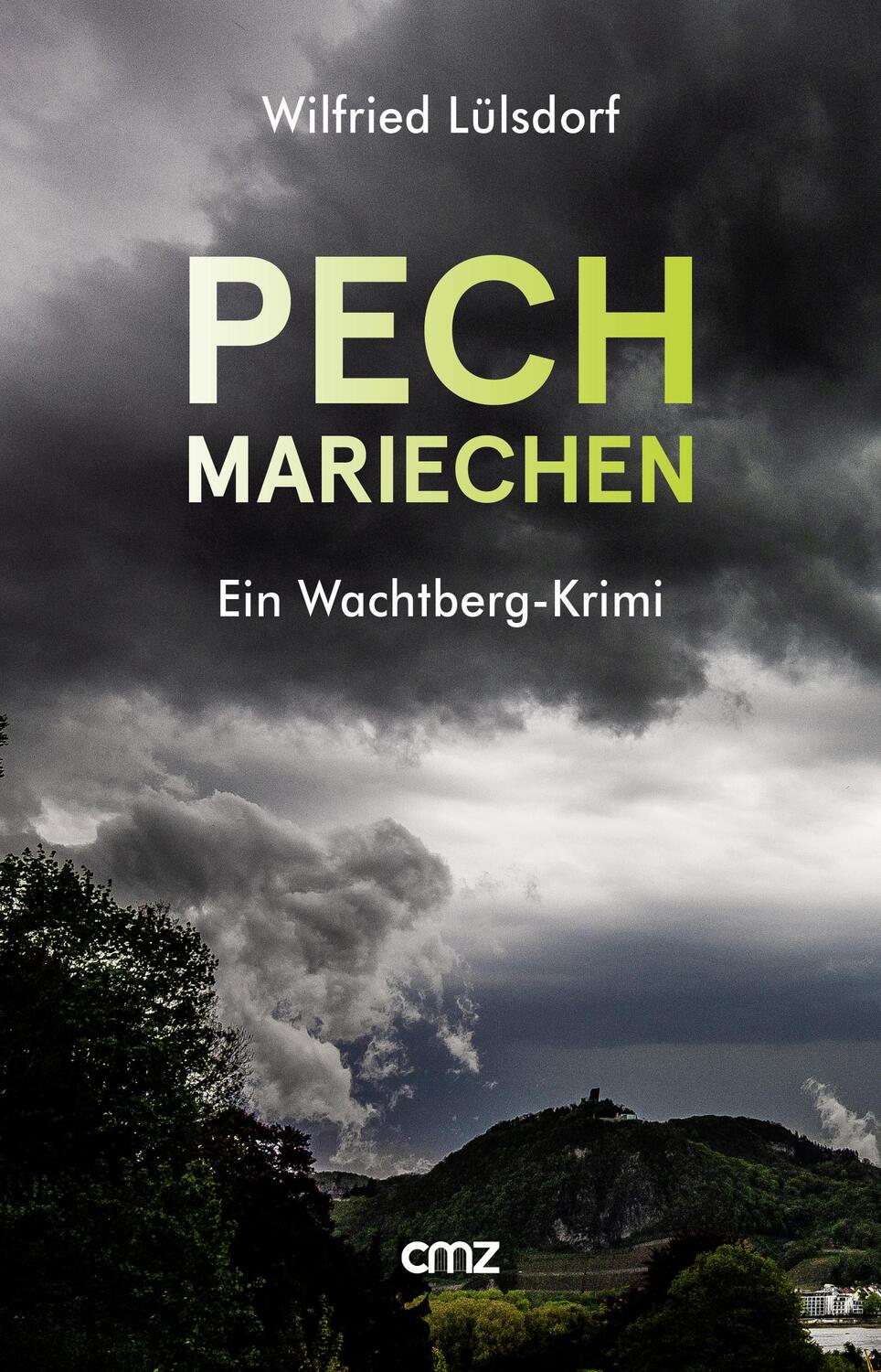 Cover: 9783870623470 | PECHmariechen | Ein Wachtberg-Krimi | Wilfried Lülsdorf | Taschenbuch