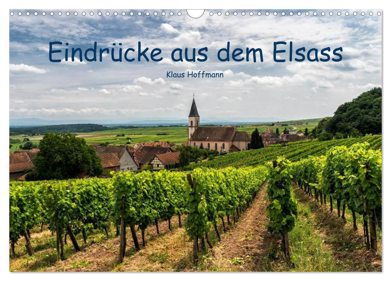 Cover: 9783675700376 | Eindrücke aus dem Elsass (Wandkalender 2024 DIN A3 quer), CALVENDO...