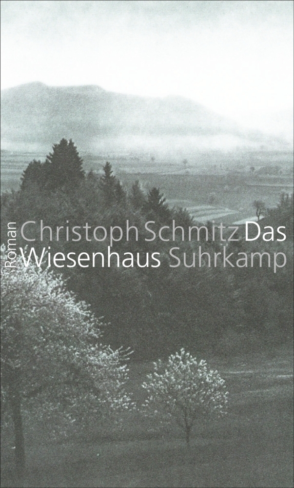 Cover: 9783518422854 | Das Wiesenhaus | Roman | Christoph Schmitz | Buch | 2012 | Suhrkamp