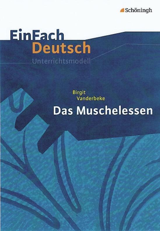 Cover: 9783140225076 | Das Muschelessen. EinFach Deutsch Unterrichtsmodelle | Taschenbuch