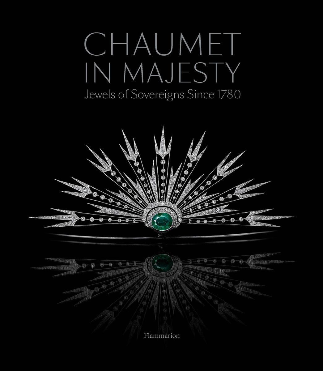 Cover: 9782080204301 | Chaumet in Majesty: Jewels of Sovereigns Since 1780 | Taschenbuch