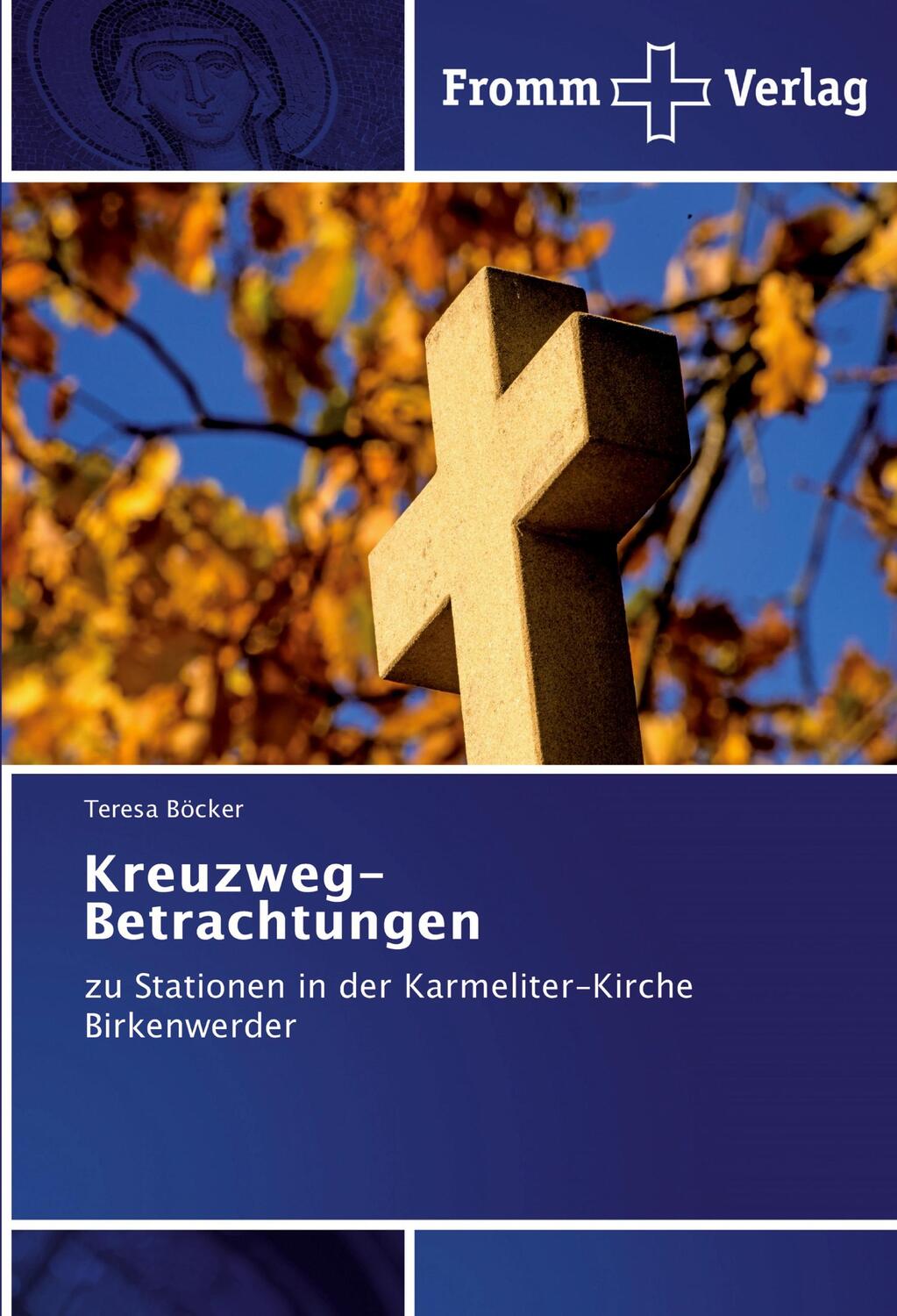 Cover: 9786138353324 | Kreuzweg-Betrachtungen | Teresa Böcker | Taschenbuch | Paperback