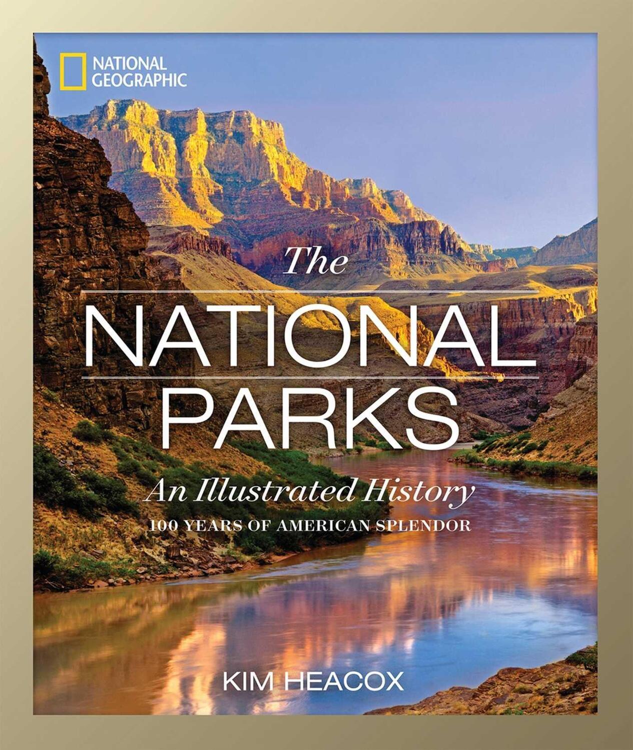 Cover: 9781426215599 | National Geographic: The National Parks: An Illustrated History | Buch