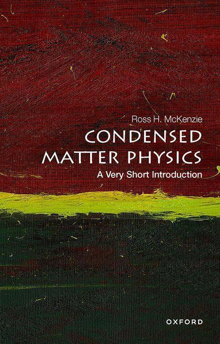 Cover: 9780198845423 | Condensed Matter Physics VSI | Ross McKenzie | Taschenbuch | Englisch