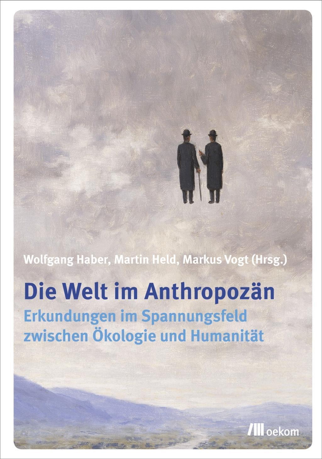 Cover: 9783865817730 | Die Welt im Anthropozän | Wolfgang/Held, Martin/Vogt, Markus Haber
